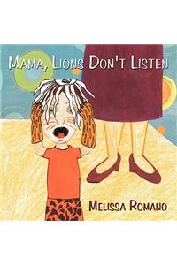 Mama, Lions Don't Listen