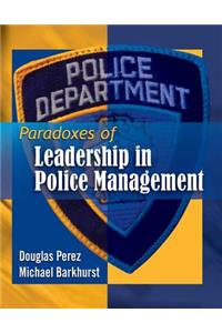 Paradoxes of Leadership in Police Management