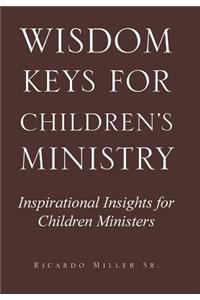 Wisdom Keys for Children's Ministry