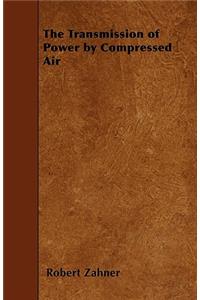 The Transmission of Power by Compressed Air