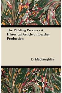 The Pickling Process - A Historical Article on Leather Production