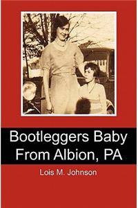 Bootleggers Baby from Albion, PA