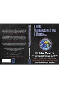 I See Therefore I Am I Think...