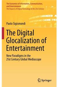 Digital Glocalization of Entertainment
