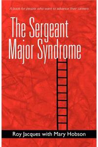 Sergeant Major Syndrome