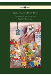 Orphant Annie Story Book - Illustrated by Johnny Gruelle