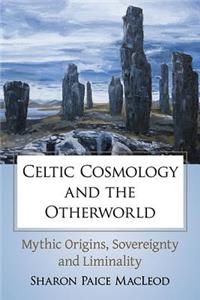 Celtic Cosmology and the Otherworld