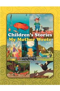 Children's Stories My Mother Wrote