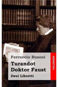Turandot / Doktor Faust
