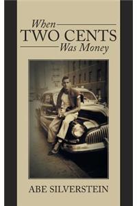 When Two Cents Was Money