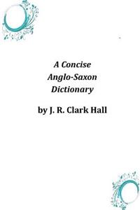 Concise Anglo-Saxon Dictionary