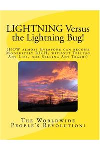 LIGHTNING Versus the Lightning Bug!