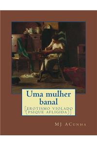 Uma mulher banal