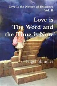 Love is The Word and the Time is Now