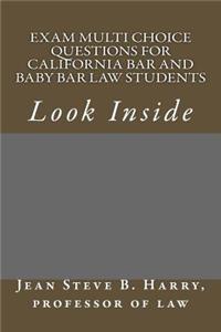 Exam Multi Choice Questions for California Bar and Baby Bar Law Students: Look Inside