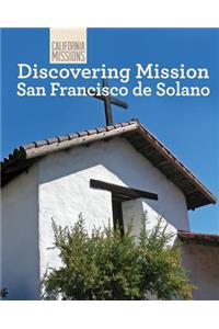 Discovering Mission San Francisco Solano