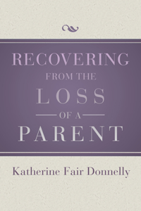 Recovering from the Loss of a Parent