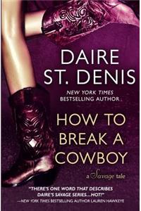 How to Break a Cowboy