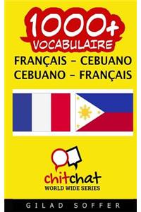 1000+ Francais - Cebuano Cebuano - Francais Vocabulaire