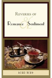 Reveries of Romance & Sentiment