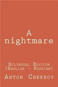 A Nightmare: A Nightmare: Bilingual Edition (English - Russian)