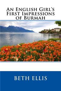 An English Girl's First Impressions of Burmah