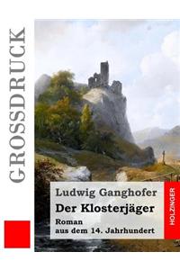 Der Klosterjäger (Großdruck)
