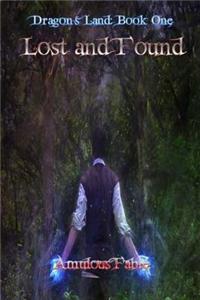 Lost and Found: Dragon's Land: Book One