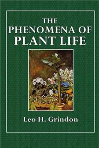 The Phenomena of Plant Life