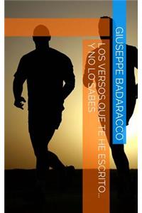 Los Versos Que Te He Escrito... Y No Lo Sabes