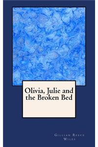 Olivia, Julie and the Broken Bed