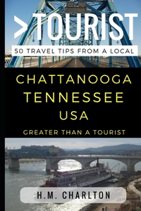 Greater Than a Tourist - Chattanooga Tennessee United States