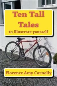 Ten Tall Tales