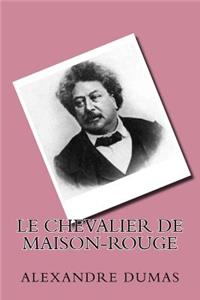 Le chevalier de Maison-Rouge