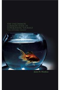 The Uncommon Common Sense of Conquering Yourself