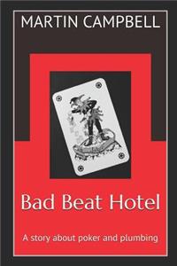 Bad Beat Hotel