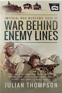 The Imperial War Museums' Book of War Behind Enemy Lines