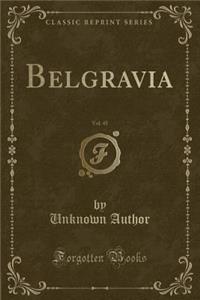 Belgravia, Vol. 45 (Classic Reprint)