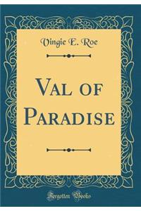 Val of Paradise (Classic Reprint)