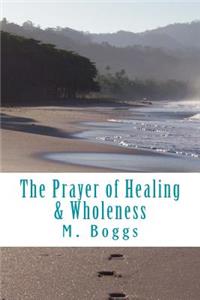 Prayer of Healing & Wholeness