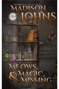 Meows, Magic, & Missing
