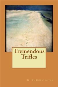 Tremendous Trifles