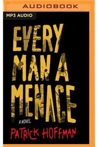 Every Man a Menace