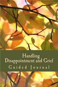 Handling Disappointment and Grief - Guided Journal