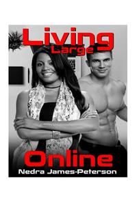 Living Large Online