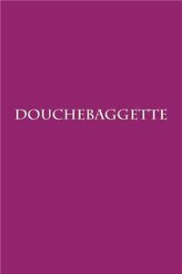 Douchebaggette