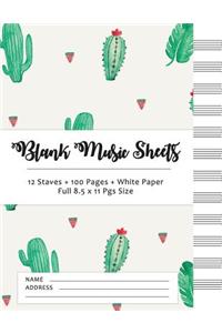 Blank Music Sheets: Cactus Design 1 - 12 Staves, 100 Pages, Full Paper Size (8.5*11)