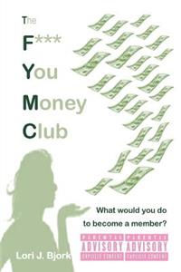 F*** You Money Club