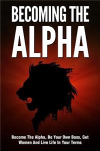 Becoming the Alpha