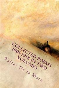 Collected Poems 1901-1918 in Two Volumes